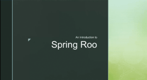 An Introduction to Spring Roo