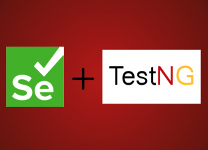 Selenium In TestNG: Taking Your Web Tests To The Next Level