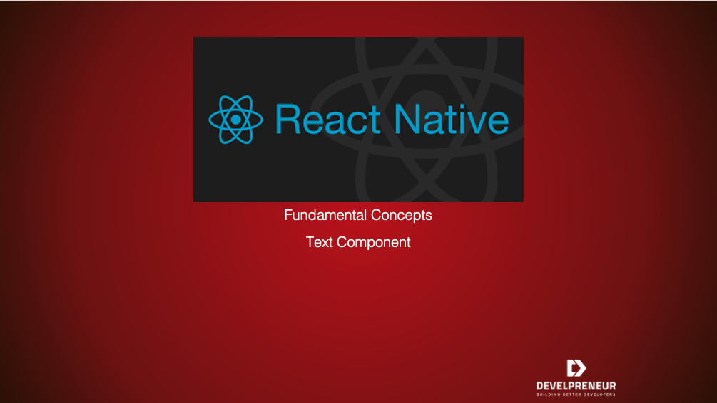 The Beginners Guide to React-Native Fundamental Concepts Part 2