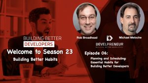 Planning and Scheduling: Essential Habits for Building Better Developers