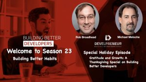 Gratitude and Growth: A Thanksgiving Special on Building Better Developers