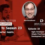 Agile Developer Habits: Simple Practices for Big Development Wins