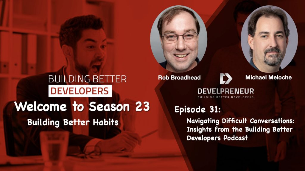 Navigating Difficult Conversations: Insights from the Building Better Developers Podcast