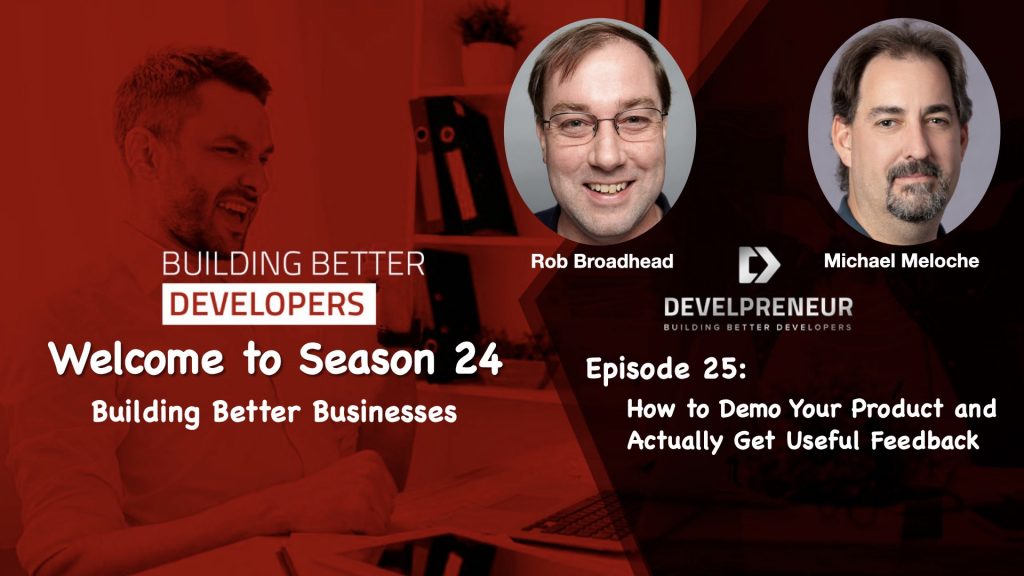 DP867_S24E25 How to Demo Your Product and Actually Get Useful Feedback