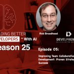 DP880_S25E05 Improving Team Collaboration in Software Development- Proven Strategies for Success