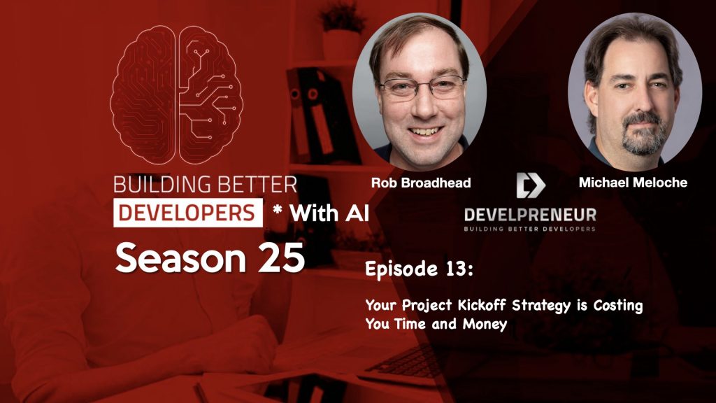DP888_S25E13 Your Project Kickoff Strategy is Costing You Time and Money
