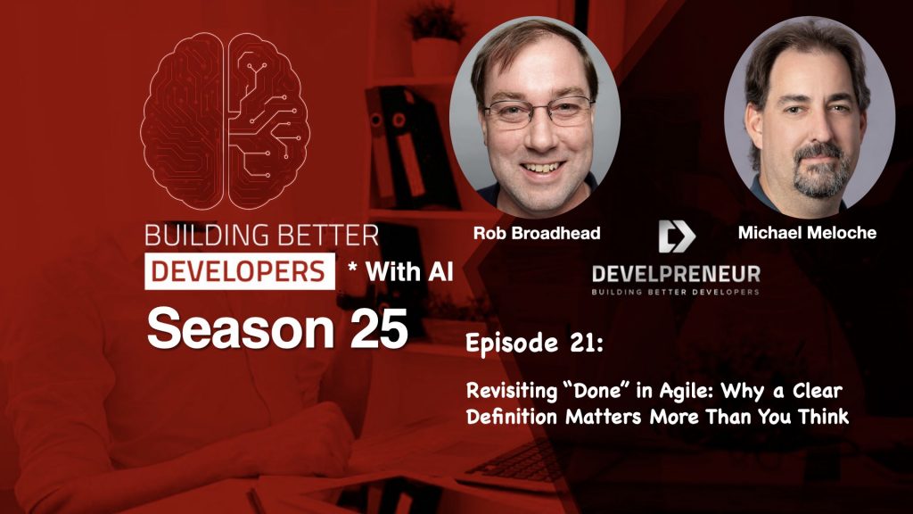 DP896_S25E21 Revisiting “Done” in Agile- Why a Clear Definition Matters More Than You Think