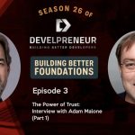 DP911_S26E03 The Power of Trust- Interview with Adam Malone (Part 1)