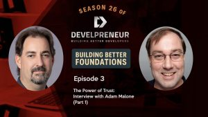 DP911_S26E03 The Power of Trust- Interview with Adam Malone (Part 1)