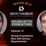 DP918_S26E10 Strong Foundations Start with Strong Requirements