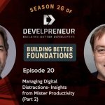 DP928_S26E20 Managing Digital Distractions- Insights from Mister Productivity (Part 2)