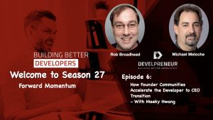 How Founder Communities Accelerate the Developer to CEO Transition