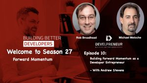 Building Forward Momentum as a Developer Entrepreneur