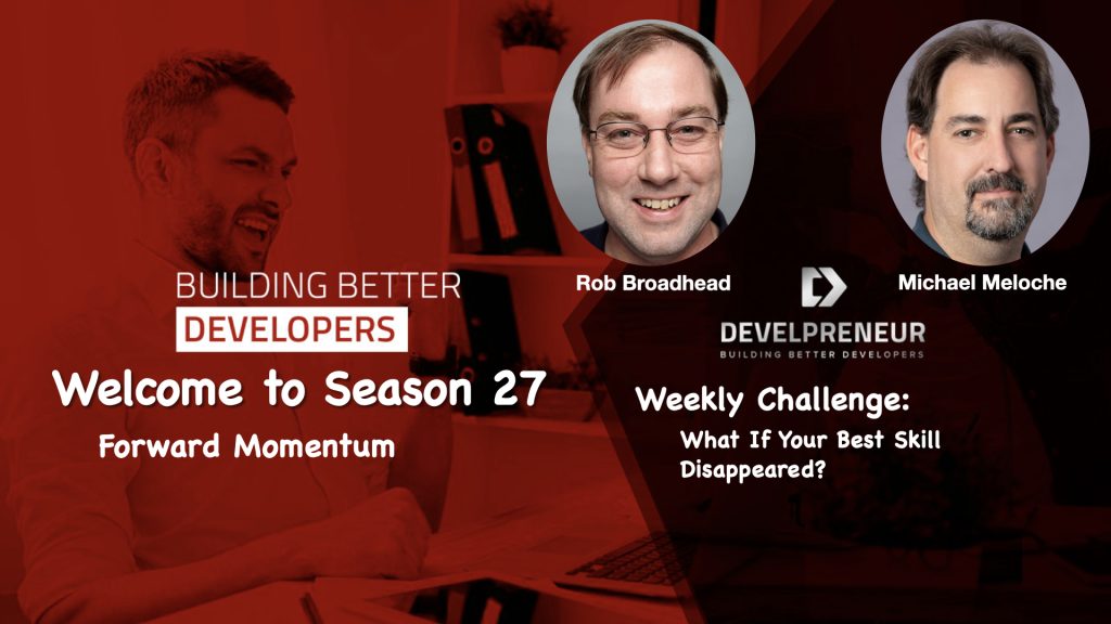 S27B04 E10-11 Andrew Stevens_Developer Career Challenge- What If Your Best Skill Disappeared