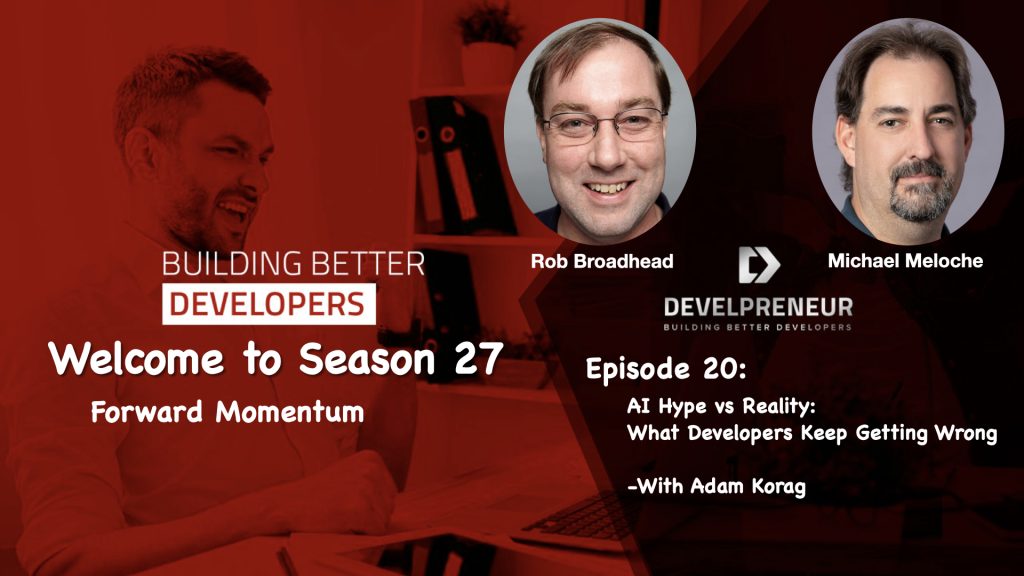 DP973_S27E20 Adam Korga pt1 AI Hype vs Reality- What Developers Keep Getting Wrong