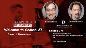 Iterative Development Systems: How High-Performing Teams Build Faster with Less Risk