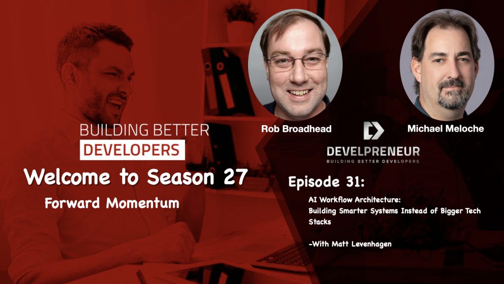 DP989_S27E31 Matt interview pt 2 AI Workflow Architecture- Building Smarter Systems Instead of Bigger Tech Stacks.001