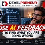 Weekly Challenge: Use AI Feedback to Find What You Are Doing Wrong