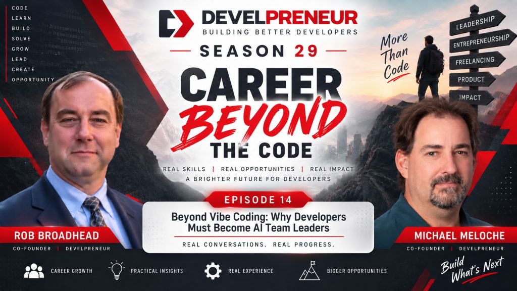DP1059_S29E14 Rob & Michael Beyond Vibe Coding- Why Developers Must Become AI Team Leaders